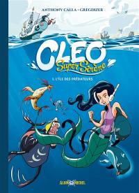 Cleo. Vol. 1. L'île des prédateurs