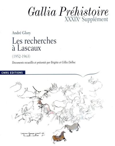 Les recherches à Lascaux (1952-1963) : textes et documents
