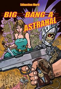 Big bang à Astrahal
