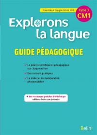 Explorons la langue CM1, cycle 3 : guide pédagogique