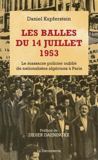 Les balles du 14 juillet 1953 : le massacre policier oublié de nationalistes algériens à Paris