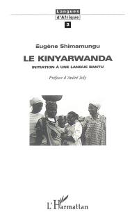 Le kinyarwanda : initiation à une langue bantu