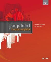 Comptabilité. Vol. 1. Le cycle comptable