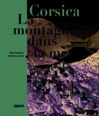 Corsica : la montagne dans la mer