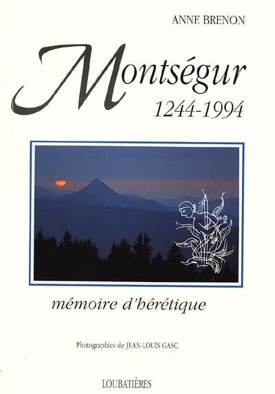 Montségur : 1244-1994 : mémoire d'hérétique