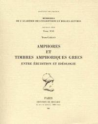 Amphores et timbres amphoriques grecs : entre érudition et idéologie