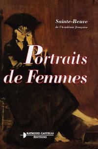 Portraits de femmes : Mmes de Sévigné, de La Fayette, de Staël et Mme Roland
