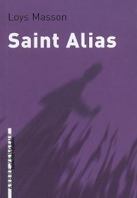 Saint Alias. La chose