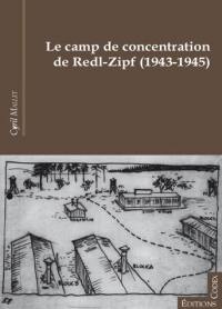 Le camp de concentration de Redl-Zipf (1943-1945)