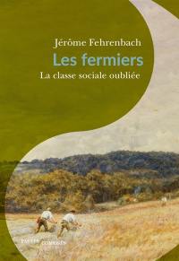Les fermiers : la classe sociale oubliée (1680-1830)