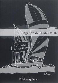 Agenda de la mer 2016 : 365 jours en bateau