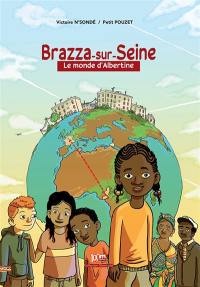 Brazza-sur-Seine : le monde d'Albertine