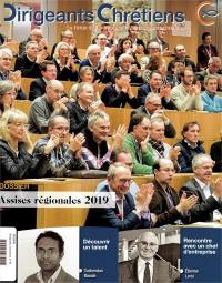 Dirigeants chrétiens : la revue des entrepreneurs et dirigeants chrétiens, n° 96. Assises régionales 2019