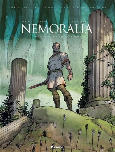 Nemoralia. Vol. 1. Le festival de la mort
