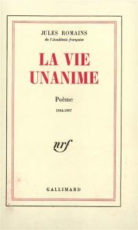 La vie unanime : poème : 1904-1907