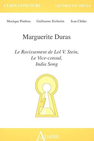 Marguerite Duras : Le ravissement de Lol V. Stein, Le vice-consul, India song