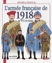L'armée française de la Grande Guerre. Vol. 2. 1915-1918 : l'armée de métropole..., l'armée d'Afrique..., les troupes coloniales et la Marine...