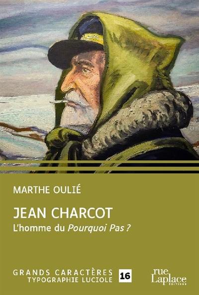 Jean Charcot : l'homme du Pourquoi pas ?