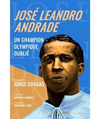 José Leandro Andrade : un champion olympique oublié