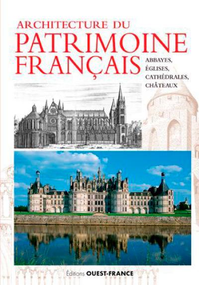 Architecture du patrimoine français : abbayes, églises, cathédrales et châteaux