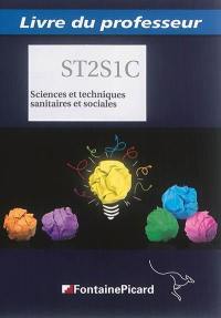 Sciences et techniques sanitaires et sociales, bac technologique, première ST2S : livre du professeur
