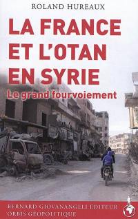 La France et l'OTAN en Syrie : le grand fourvoiement
