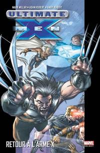 Ultimate X-Men. Vol. 1. Retour à l'arme X