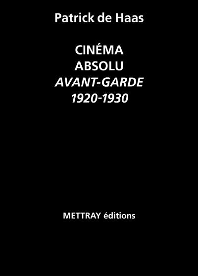 Cinéma absolu : avant-garde, 1920-1930