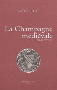 La Champagne médiévale : recueil d'articles
