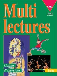 Multilectures CM2, cycle 3 niveau 3 : cahier d'exercices