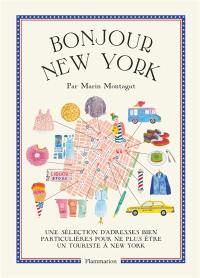 Bonjour New York : une sélection d'adresses bien particulières pour ne plus être un touriste à New York