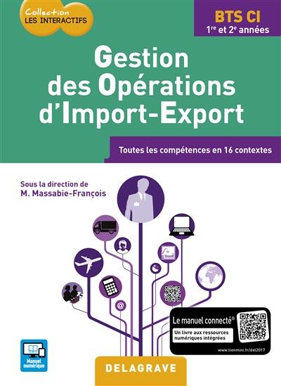 Gestion des opérations d'import-export, BTS CI 1re et 2e années : toutes les compétences en 16 contextes