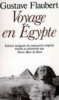 Voyage en Egypte : édition intégrale du manuscrit original
