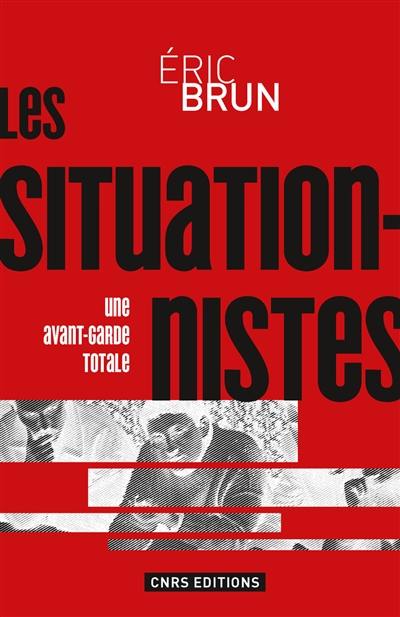Les situationnistes : une avant-garde totale : 1950-1972