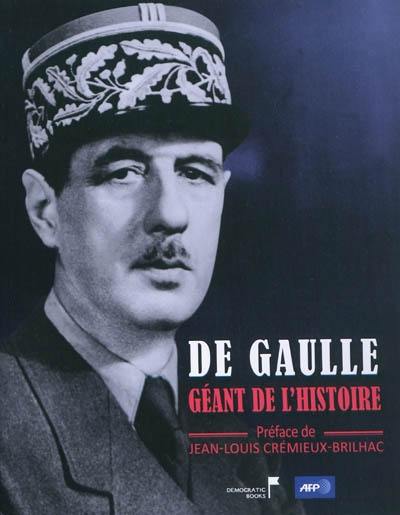 De Gaulle, géant de l'histoire