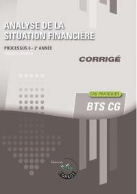 Analyse de la situation financière : processus 6, 2e année, BTS CG : cas pratiques, corrigé