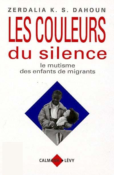 Les couleurs du silence : le mutisme des enfants de migrants