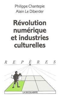 Révolution numérique et industries culturelles