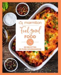 Feel good food : 60 recettes de pure gourmandise