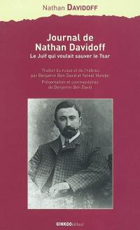 Journal de Nathan Davidoff : le juif qui voulait sauver le Tsar