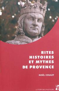 Rites, histoires et mythes de Provence