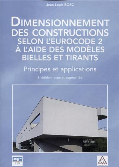 Dimensionnement des constructions selon l'Eurocode 2 à l'aide des modèles bielles et tirants : principes et applications