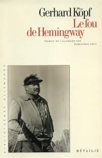 Le fou d'Hemingway