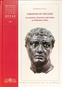 Parasites of the god : accountants, financiers and traders on Hellenistic Delos