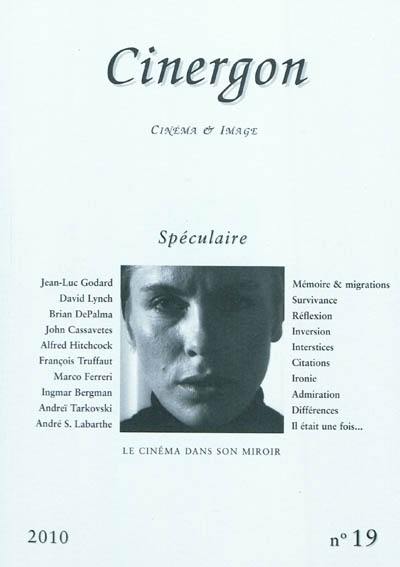 Cinergon, n° 19-20. Le cinéma dans son miroir : intertextualité & introspection