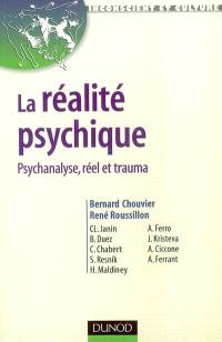 La réalité psychique : psychanalyse, réel et trauma