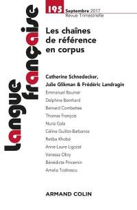 Langue française, n° 195. Les chaînes de référence en corpus