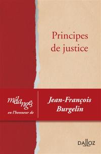 Principes de justice : mélanges en l'honneur de Jean-François Burgelin