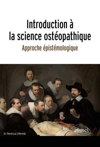Introduction à la science ostéopathique : approche épistémologique