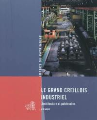 Le grand Creillois industriel : architecture et patrimoine